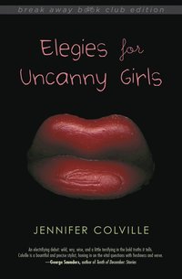 bokomslag Elegies for Uncanny Girls