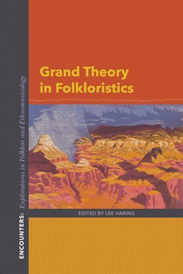 Lee Haring - Grand Theory in Folkloristics, Häftad