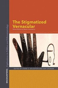 bokomslag The Stigmatized Vernacular: Where Reflexivity Meets Untellability