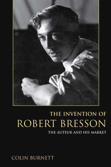 bokomslag Invention of Robert Bresson