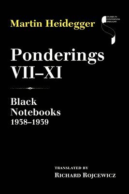 Martin Heidegger - Ponderings VII–XI, Inbunden