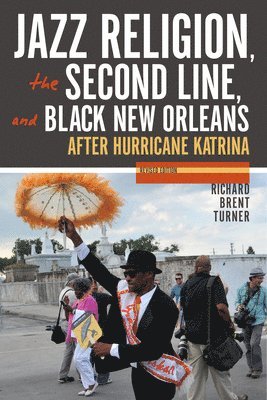 bokomslag Jazz Religion, the Second Line, and Black New Orleans, New Edition