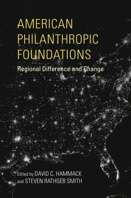 David C. Hammack, Steven Rathgeb Smith, David C Hammack - American Philanthropic Foundations, Inbunden