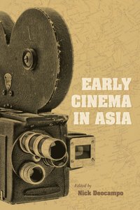 bokomslag Early Cinema in Asia
