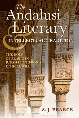 The Andalusi Literary and Intellectual Tradition 1