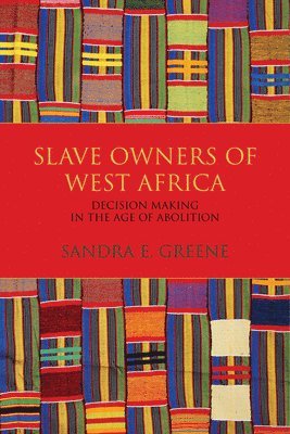 Sandra E. Greene, Sandra E Greene - Slave Owners of West Africa, Häftad