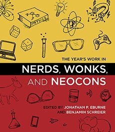 Jonathan P. Eburne, Benjamin Schreier - Year's Work in Nerds, Wonks, and Neocons, Inbunden