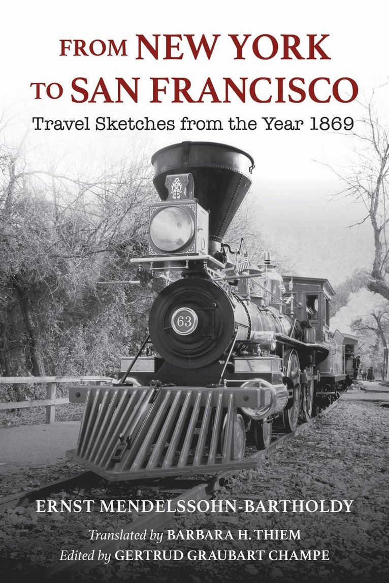 Ernst Mendelssohn-Bartholdy, Gertrud Graubart Champe - From New York to San Francisco, Inbunden
