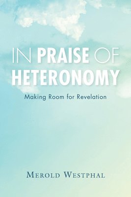 bokomslag In Praise of Heteronomy