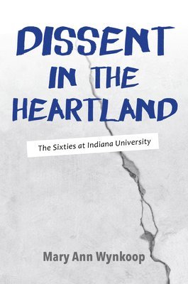 bokomslag Dissent in the Heartland, Revised and Expanded Edition