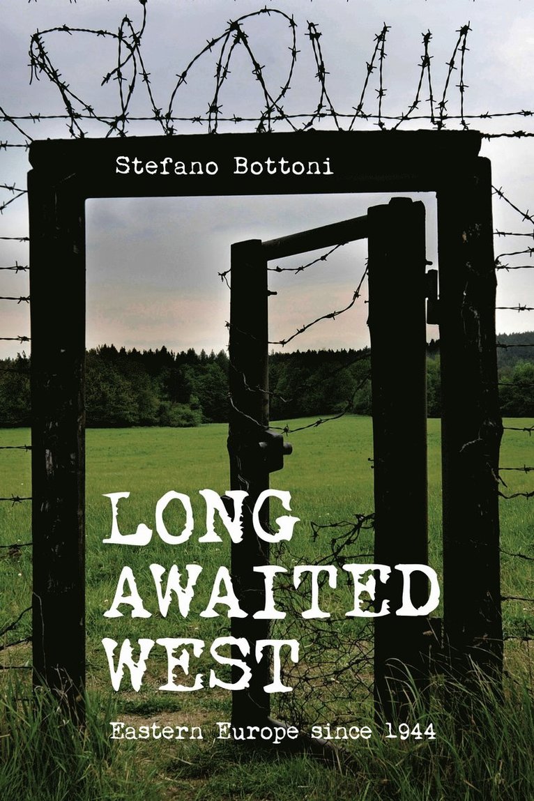 Stefano Bottoni - Long Awaited West, Inbunden