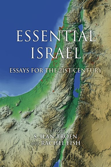 S. Ilan Troen, Rachel Fish - Essential Israel, Inbunden
