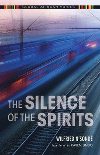 bokomslag The Silence of the Spirits