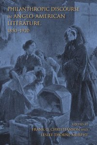 bokomslag Philanthropic Discourse in Anglo-American Literature, 1850-1920