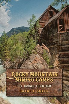 bokomslag Rocky Mountain Mining Camps