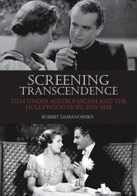 Robert Dassanowsky - Screening Transcendence, Inbunden