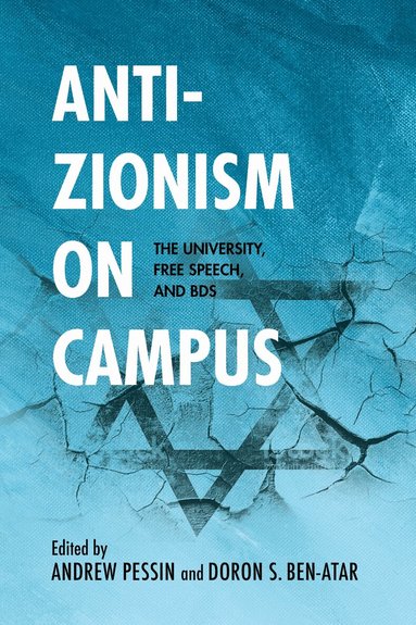 Doron S. Ben-Atar, Andrew Pessin - Anti-Zionism on Campus, Häftad
