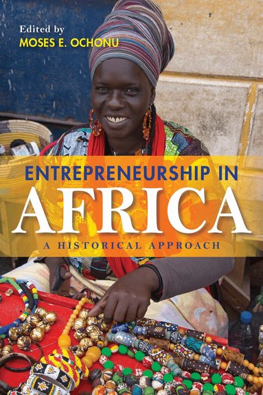 Moses E. Ochonu - Entrepreneurship in Africa, Häftad
