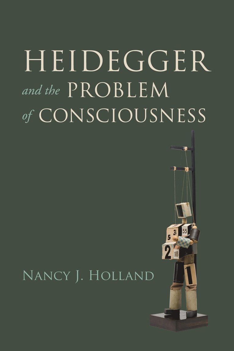 Nancy J. Holland, Nancy J Holland - Heidegger and the Problem of Consciousness, Häftad