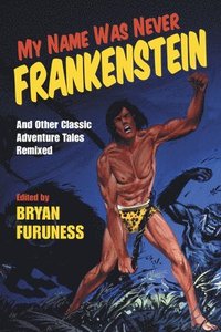 bokomslag My Name Was Never Frankenstein