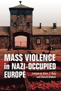 bokomslag Mass Violence in Nazi-Occupied Europe