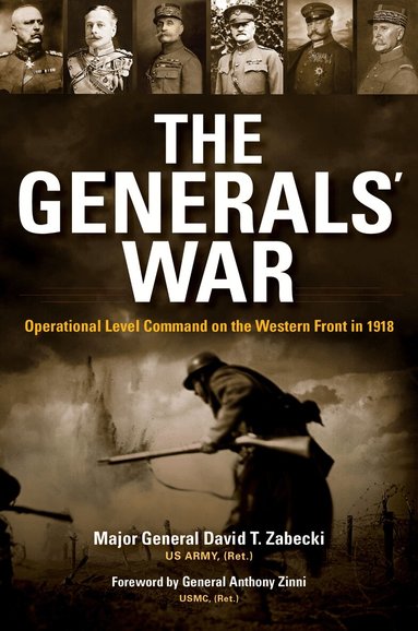 David T. Zabecki - Generals' War, Inbunden