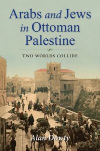 bokomslag Arabs and Jews in Ottoman Palestine