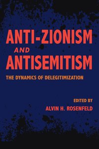 bokomslag Anti-Zionism and Antisemitism