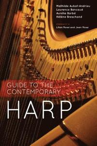 bokomslag Guide to the Contemporary Harp