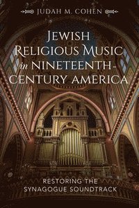 bokomslag Jewish Religious Music in Nineteenth-Century America