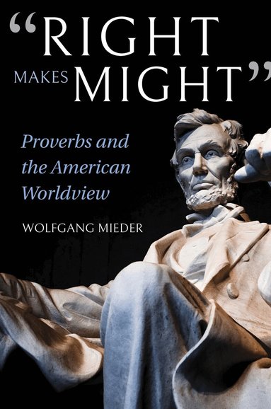 Wolfgang Mieder - "Right Makes Might", Häftad