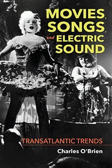 Charles O’Brien - Movies, Songs, and Electric Sound, Inbunden