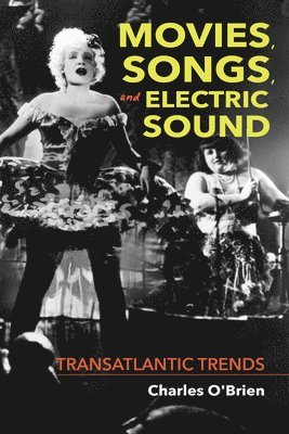 Movies, Songs, and Electric Sound