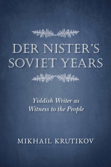 Mikhail Krutikov - Der Nister's Soviet Years, Inbunden