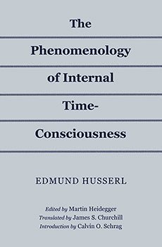 The Phenomenology of Internal Time-Consciousness 1