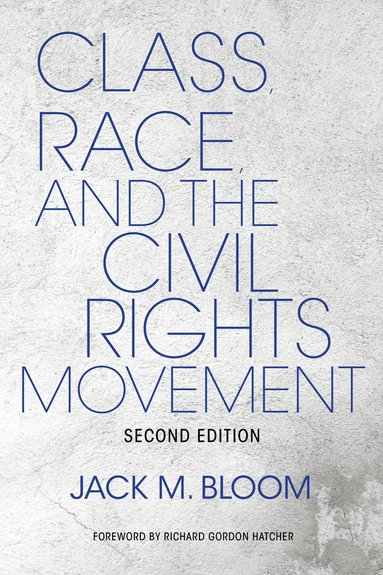 bokomslag Class, Race, and the Civil Rights Movement