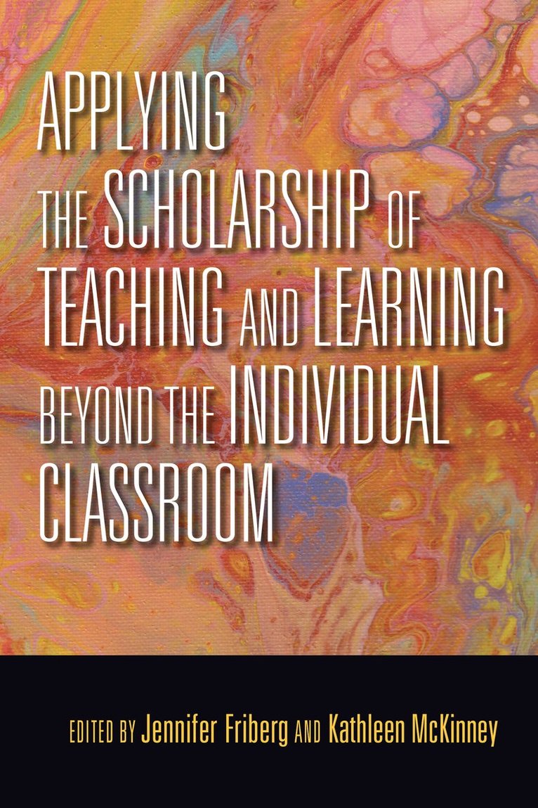 Applying the Scholarship of Teaching and Learning beyond the Individual Classroom 1