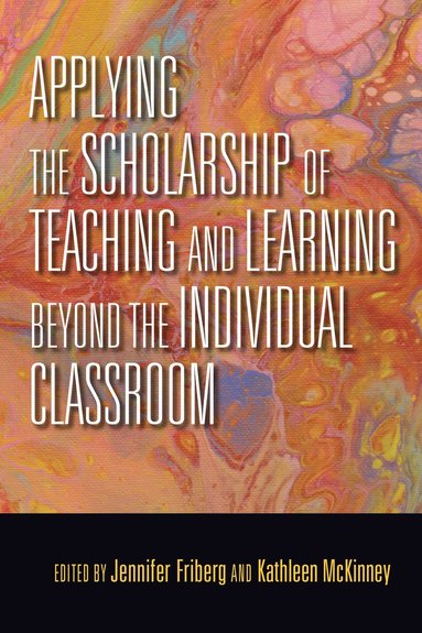 bokomslag Applying the Scholarship of Teaching and Learning beyond the Individual Classroom