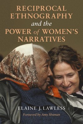 Reciprocal Ethnography and the Power of Women's Narratives 1