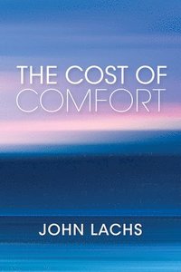 bokomslag The Cost of Comfort