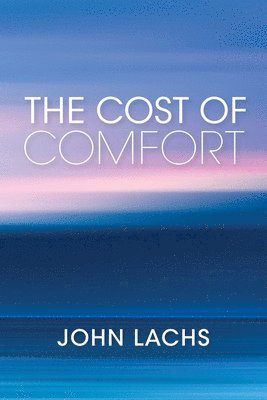 The Cost of Comfort 1