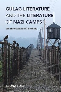 bokomslag Gulag Literature and the Literature of Nazi Camps