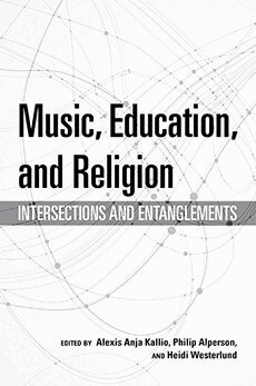 Alexis Anja Kallio, Philip Alperson, Heidi Westerlund - Music, Education, and Religion, Häftad