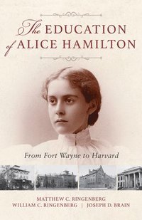 bokomslag The Education of Alice Hamilton
