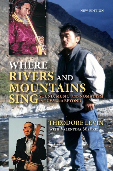 Theodore Levin - Where Rivers and Mountains Sing, Häftad