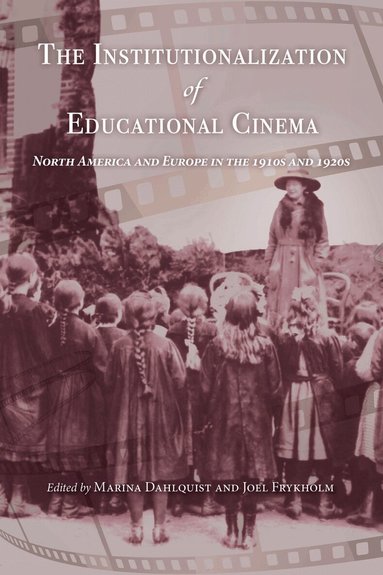 Marina Dahlquist - Institutionalization of Educational Cinema, Häftad