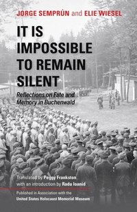 bokomslag It Is Impossible to Remain Silent