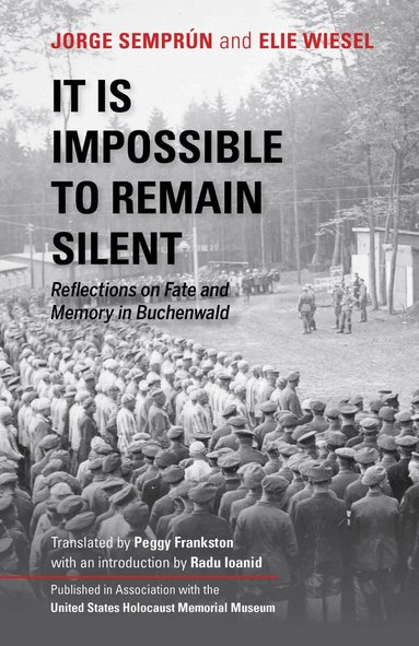 Jorge Semprun, Elie Wiesel - It Is Impossible to Remain Silent, Inbunden