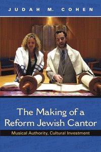 bokomslag The Making of a Reform Jewish Cantor