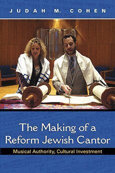 Judah M. Cohen - Making of a Reform Jewish Cantor, Häftad